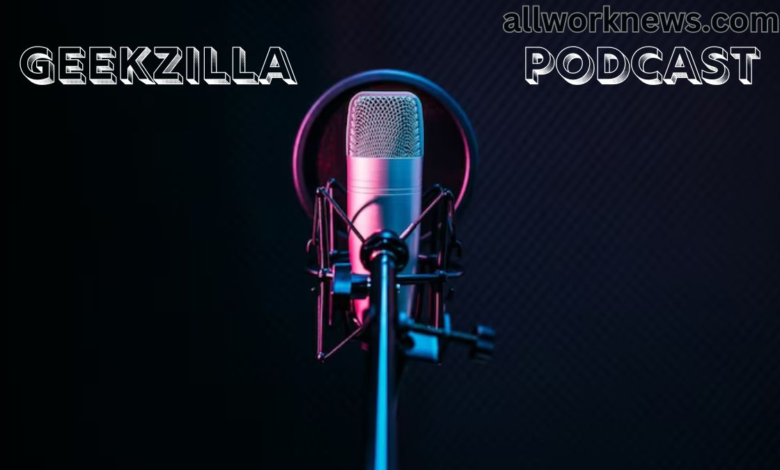 Geekzilla Podcast